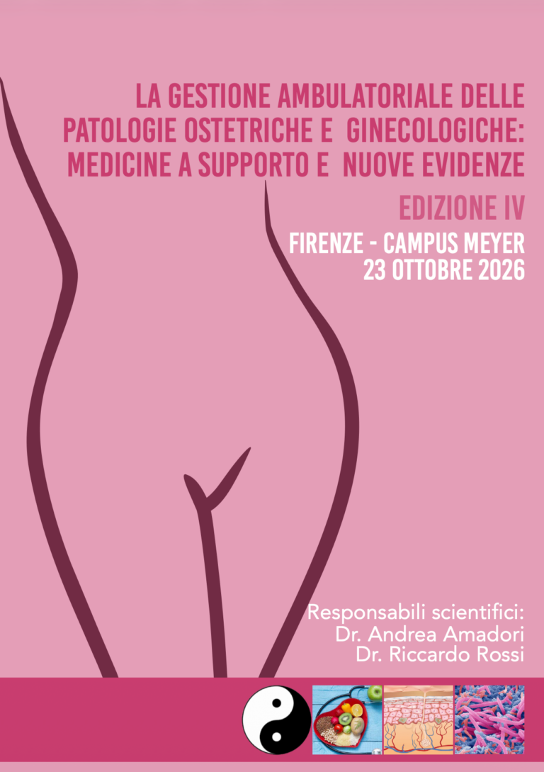 La gestione ambulatoriale delle patologie Ostetriche e Ginecologiche: Medicine a Supporto Nuove Evidenze Edizione IV – Firenze